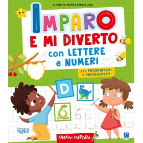 IMPARO E MI DIVERTO CON LETTERE E NUMERI