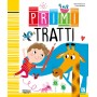 PRIMI TRATTI