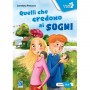 QUELLI CHE CREDONO AI SOGNI